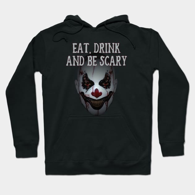 Eat Drink and Be Scary Clown Cheeky witch Halloween Hoodie by Cheeky Witch